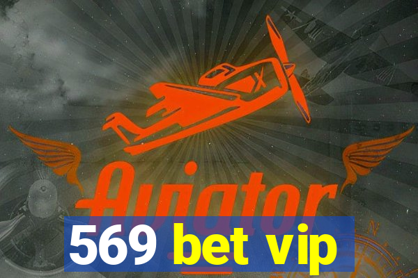 569 bet vip